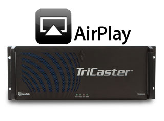 Newtek Tricaster compatible AirPlay Apple